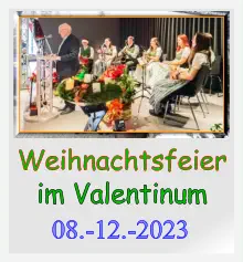 Weihnachtsfeier im Valentinum 08.-12.-2023