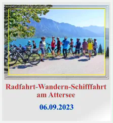 Radfahrt-Wandern-Schifffahrt am Attersee 06.09.2023