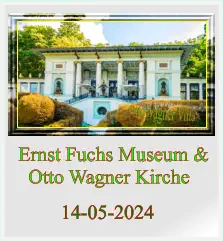 Ernst Fuchs Museum &   Otto Wagner Kirche 14-05-2024