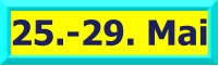 25.-29. Mai