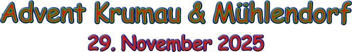 Advent Krumau & Mühlendorf 29. November 2025