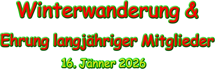 Winterwanderung & Ehrung langjähriger Mitglieder      16. Jänner 2026