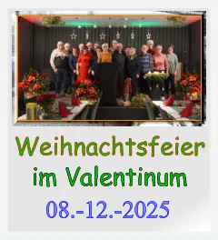 Weihnachtsfeier im Valentinum 08.-12.-2025