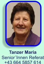 Tanzer Maria Senior´Innen Referat +43 664 5857 614