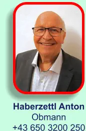 Haberzettl Anton Obmann +43 650 3200 250